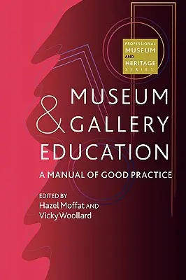 Museum and Gallery Education: Manual de buenas prácticas - Museum and Gallery Education: A Manual of Good Practice