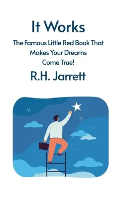 Funciona: El famoso librito rojo que hace realidad tus sueños: El famoso librito rojo que hace realidad tus sueños: El famoso librito rojo que hace realidad tus sueños. - It Works: The Famous Little Red Book That Makes Your Dreams Come True: The Famous Little Red Book That Makes Your Dreams Come Tr