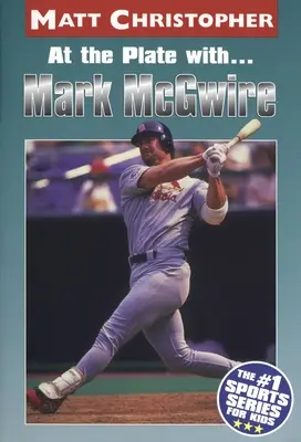 En el plato con...Marc McGwire - At the Plate With...Marc McGwire