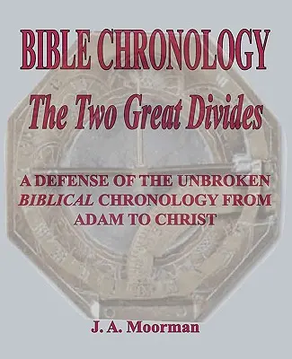 Cronología bíblica Las dos grandes divisiones - Bible Chronology The Two Great Divides