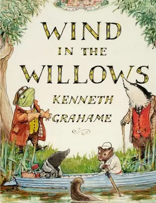 El viento en los sauces, de Kenneth Grahame: Un mundo que está sucediendo a generaciones de lectores - The Wind in the Willows, by Kenneth Grahame: A World That Is Succeeding Generations of Readers