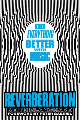 Reverberación: Hacerlo todo mejor con música - Reverberation: Do Everything Better with Music