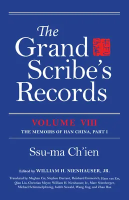 Actas del Gran Escriba, volumen VIII: Memorias de la China Han, primera parte - The Grand Scribe's Records, Volume VIII: The Memoirs of Han China, Part I