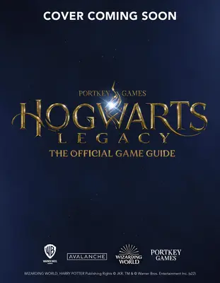 El legado de Hogwarts: La Guía Oficial del Juego - Hogwarts Legacy: The Official Game Guide