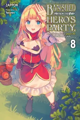 Banished from the Hero's Party, I Decided to Live a Quiet Life in the Countryside, Vol. 8 (Novela Ligera) - Banished from the Hero's Party, I Decided to Live a Quiet Life in the Countryside, Vol. 8 (Light Novel)