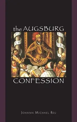 La Confesión de Augsburgo - The Augsburg Confession
