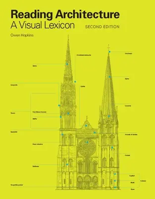 Lectura de Arquitectura Segunda Edición: Un léxico visual - Reading Architecture Second Edition: A Visual Lexicon