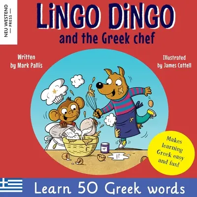 Lingo Dingo y el chef griego: Ríete mientras aprendes griego para niños: Libros griegos para niños; libros bilingües griego inglés para niños; lengua griega pi - Lingo Dingo and the Greek chef: Laugh as you learn Greek for kids: Greek books for children; bilingual Greek English books for kids; Greek language pi