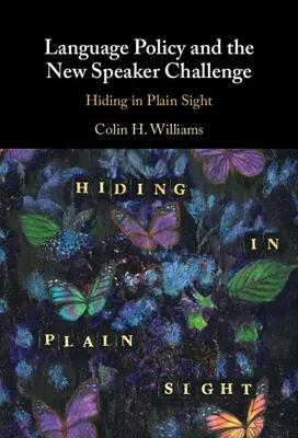 Política lingüística y el nuevo reto de los oradores: ocultos a plena vista - Language Policy and the New Speaker Challenge: Hiding in Plain Sight