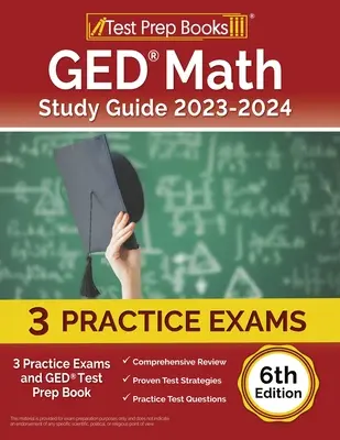 Guía de Estudio de Matemáticas GED 2023-2024: 3 Exámenes de Práctica y Libro de Preparación para el Examen GED [6ª Edición] - GED Math Study Guide 2023-2024: 3 Practice Exams and GED Test Prep Book [6th Edition]