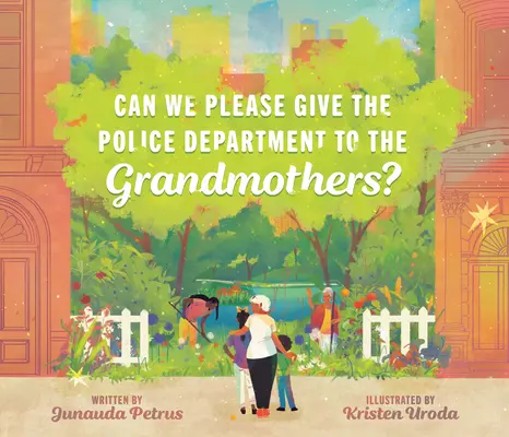 ¿Podemos dar el Departamento de Policía a las Abuelas? - Can We Please Give the Police Department to the Grandmothers?