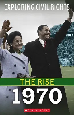 1970 (Explorando los derechos civiles: El ascenso) - 1970 (Exploring Civil Rights: The Rise)