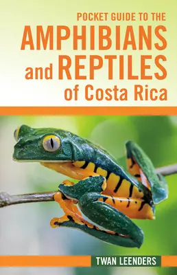 Guía de Bolsillo de los Anfibios y Reptiles de Costa Rica - Pocket Guide to the Amphibians and Reptiles of Costa Rica