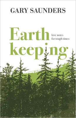 Earthkeeping: Notas de amor para tiempos difíciles - Earthkeeping: Love Notes for Tough Times