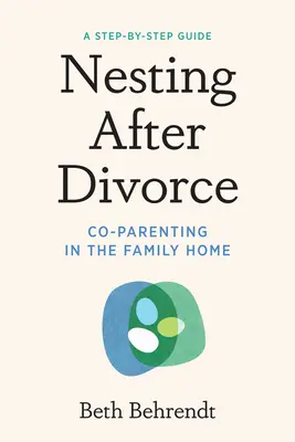 Nesting After Divorce: La co-paternidad en el hogar familiar - Nesting After Divorce: Co-Parenting in the Family Home