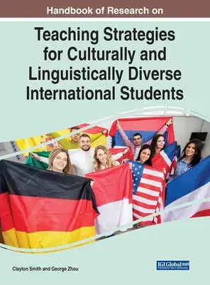 Handbook of Research on Teaching Strategies for Culturally and Linguistically Diverse International Students (Manual de investigación sobre estrategias de enseñanza para estudiantes internacionales con diversidad cultural y lingüística) - Handbook of Research on Teaching Strategies for Culturally and Linguistically Diverse International Students