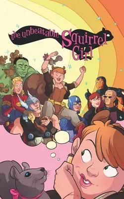 La insuperable Chica Ardilla Omnibus - The Unbeatable Squirrel Girl Omnibus