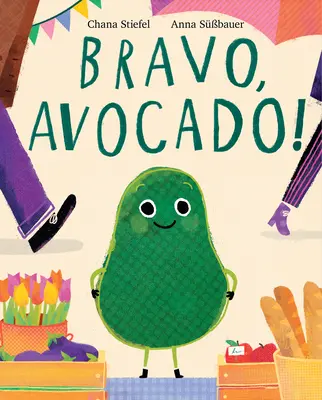 ¡Bravo, aguacate! - Bravo, Avocado!