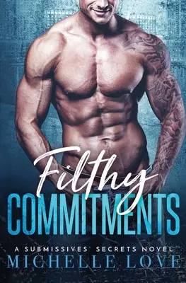 Compromisos sucios: Romance de multimillonarios - Filthy Commitments: Billionaire Romance