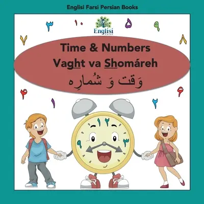 Libro de Números, Tiempo y Matemáticas en Persa Shomreh Vaght Va Rz: En persa, inglés y finglisi: Time & Numbers Vaght va Shomreh - Persian Numbers, Time & Math Shomreh Vaght Va Rz Book: In Persian, English & Finglisi: Time & Numbers Vaght va Shomreh