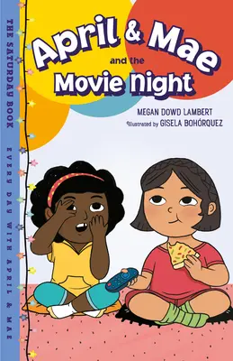 April & Mae y la noche de cine: El libro de los sábados - April & Mae and the Movie Night: The Saturday Book