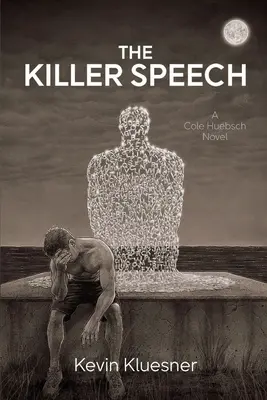 El discurso asesino: Una novela de Cole Huebsch - The Killer Speech: A Cole Huebsch Novel