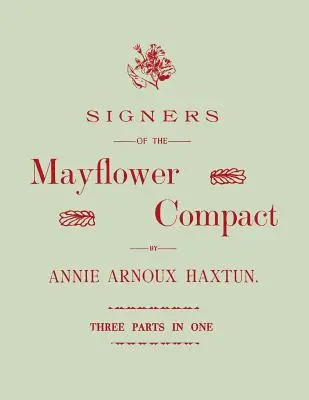 Los firmantes del Mayflower Compact. Tres partes en una - Signers of the Mayflower Compact. Three Parts in One