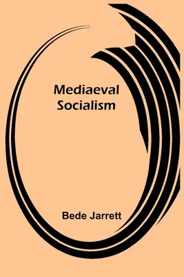 El socialismo medieval - Mediaeval Socialism