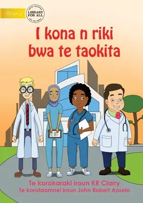 Puedo ser médico - I kona n riki bwa te taokita (Te Kiribati) - I Can Be A Doctor - I kona n riki bwa te taokita (Te Kiribati)