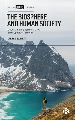 La biosfera y la sociedad humana: Entendiendo los Sistemas, las Leyes y el Crecimiento de la Población - The Biosphere and Human Society: Understanding Systems, Law, and Population Growth