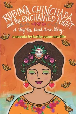 Rubina Chinchada y la cómoda encantada: Una Novelita del Día de los Muertos - Rubina Chinchada and the Enchanted Dresser: A Day of the Dead Novelita