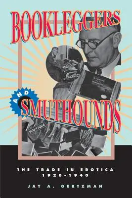 Bookleggers and Smuthounds: El comercio de la erótica, 192-194 - Bookleggers and Smuthounds: The Trade in Erotica, 192-194