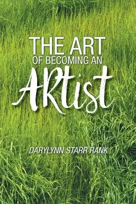 El arte de convertirse en artista - The Art of Becoming An Artist