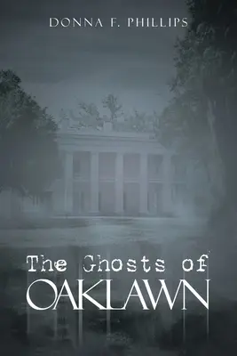 Los fantasmas de Oaklawn - The Ghosts of Oaklawn