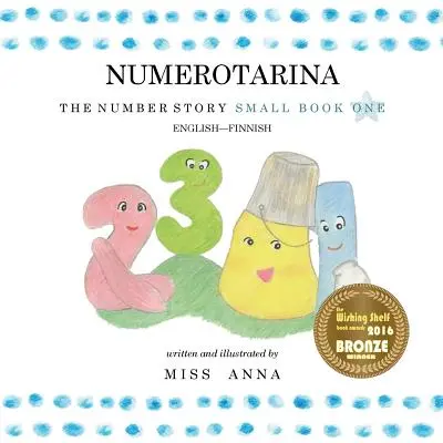 The Number Story 1 NUMEROTARINA: Small Book One Inglés-Finlandés - The Number Story 1 NUMEROTARINA: Small Book One English-Finnish