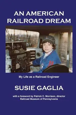 El sueño americano del ferrocarril - An American Railroad Dream