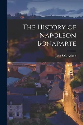 La historia de Napoleón Bonaparte - The History of Napoleon Bonaparte