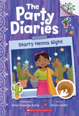 Noche estrellada de henna: Un libro de ramos (Diarios de fiesta nº 2) - Starry Henna Night: A Branches Book (the Party Diaries #2)