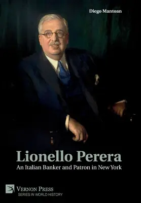 Lionello Perera: Un banquero y mecenas italiano en Nueva York (COLOR) - Lionello Perera: An Italian Banker and Patron in New York (COLOR)