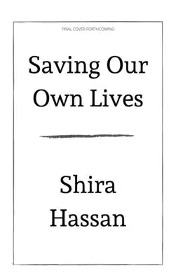 Salvar nuestras propias vidas: Una práctica liberadora de la reducción de daños - Saving Our Own Lives: A Liberatory Practice of Harm Reduction