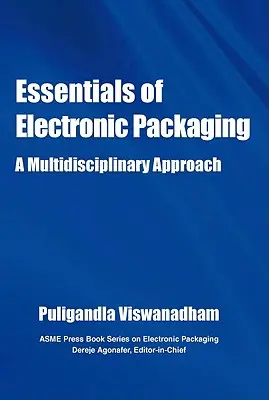 Fundamentos del embalaje electrónico: un enfoque multidisciplinar - Essentials of Electronic Packaging a Multidisciplinary Approach