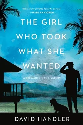 La chica que se llevó lo que quería: Los misterios de Stewart Hoag - The Girl Who Took What She Wanted: Stewart Hoag Mysteries