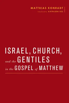 Israel, la Iglesia y los gentiles en el Evangelio de Mateo - Israel, Church, and the Gentiles in the Gospel of Matthew