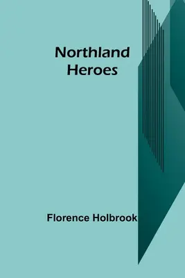 Héroes de Northland - Northland Heroes