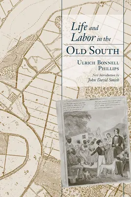 Vida y trabajo en el Viejo Sur - Life and Labor in the Old South