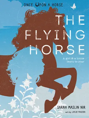 El caballo volador (Érase una vez un caballo nº 1) - The Flying Horse (Once Upon a Horse #1)