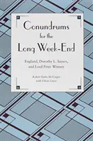 Enigmas para el fin de semana largo: Inglaterra, Dorothy L. Sayers y Lord Peter Wimsey - Conundrums for the Long Week-End: England, Dorothy L. Sayers, and Lord Peter Wimsey