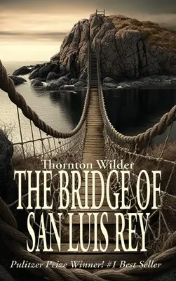 El puente de San Luis Rey - The Bridge of San Luis Rey