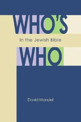 Quién es quién en la Biblia judía - Who's Who in the Jewish Bible