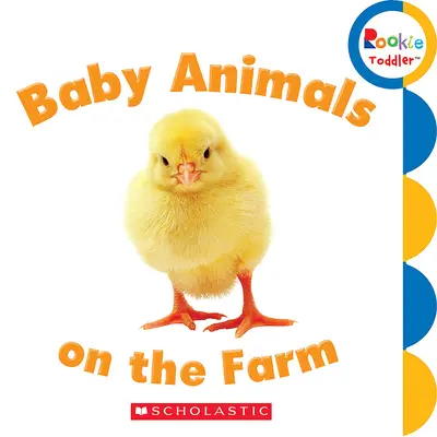 Animales bebés en la granja (Niño pequeño novato) - Baby Animals on the Farm (Rookie Toddler)